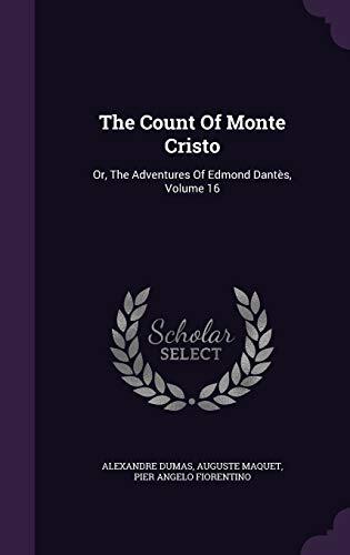 The Count Of Monte Cristo: Or, The Adventures Of Edmond Dantès, Volume 16