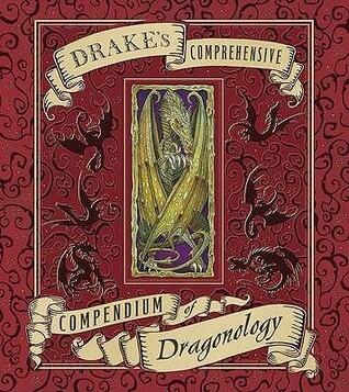 Dr Drake's Comprehensive: Compendium of Dragonology