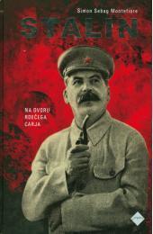 Stalin : na dvoru rdečega carja