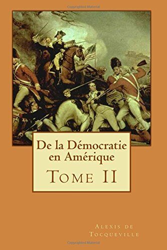 De la Démocratie en Amérique: Tome II