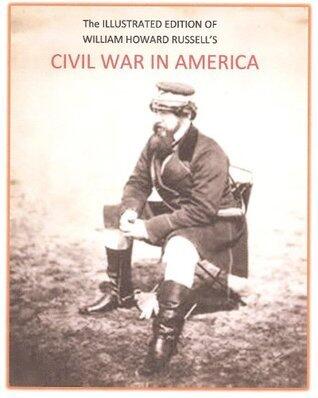 The Illustrated William Russell's Civil War in America