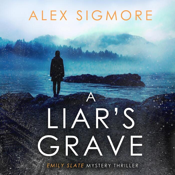 A Liar's Grave: Emily Slate Mystery Thriller, Book 8