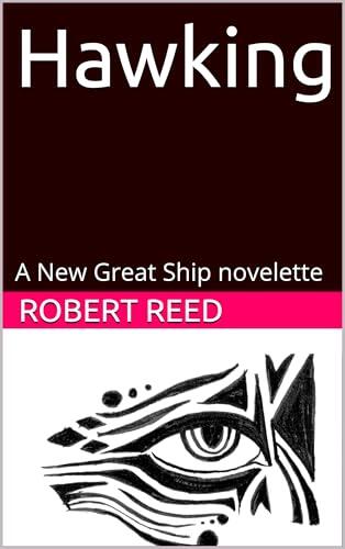 Hawking: A New Great Ship novelette