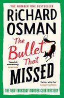The Bullet That Missed: The Third Book in the Thursday Murder Club Mystery Series