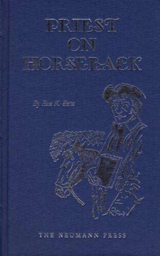 Priest on Horseback: Father Farmer, 1720-1786