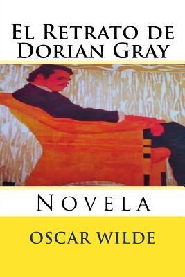 El Retrato de Dorian Gray: Novela