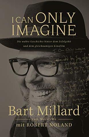 I Can Only Imagine: a memoir