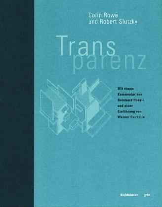 Transparenz (Geschichte und Theorie der Architektur, 4)