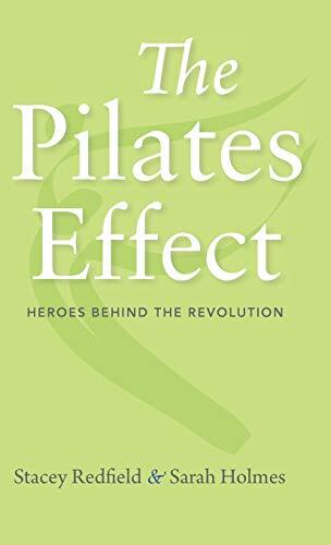 The Pilates Effect: Heroes Behind the Revolution