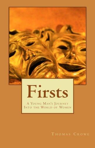 Firsts: A Young Man's Journey Into the World of Women