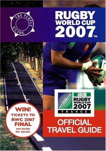 Rugby World Cup 2007 Official Travel Guide