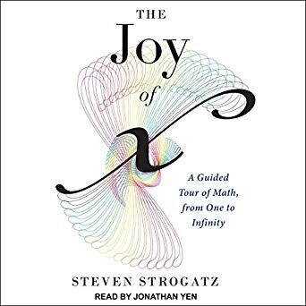 The Joy of x: A Guided Tour of Math from One to Infinity
