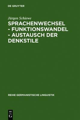 Sprachenwechsel - Funktionswandel - Austausch der Denkstile: Die Universität Freiburg zwischen Latein und Deutsch