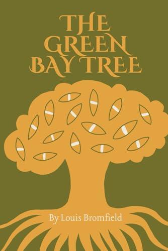 The Green Bay Tree: A Novel