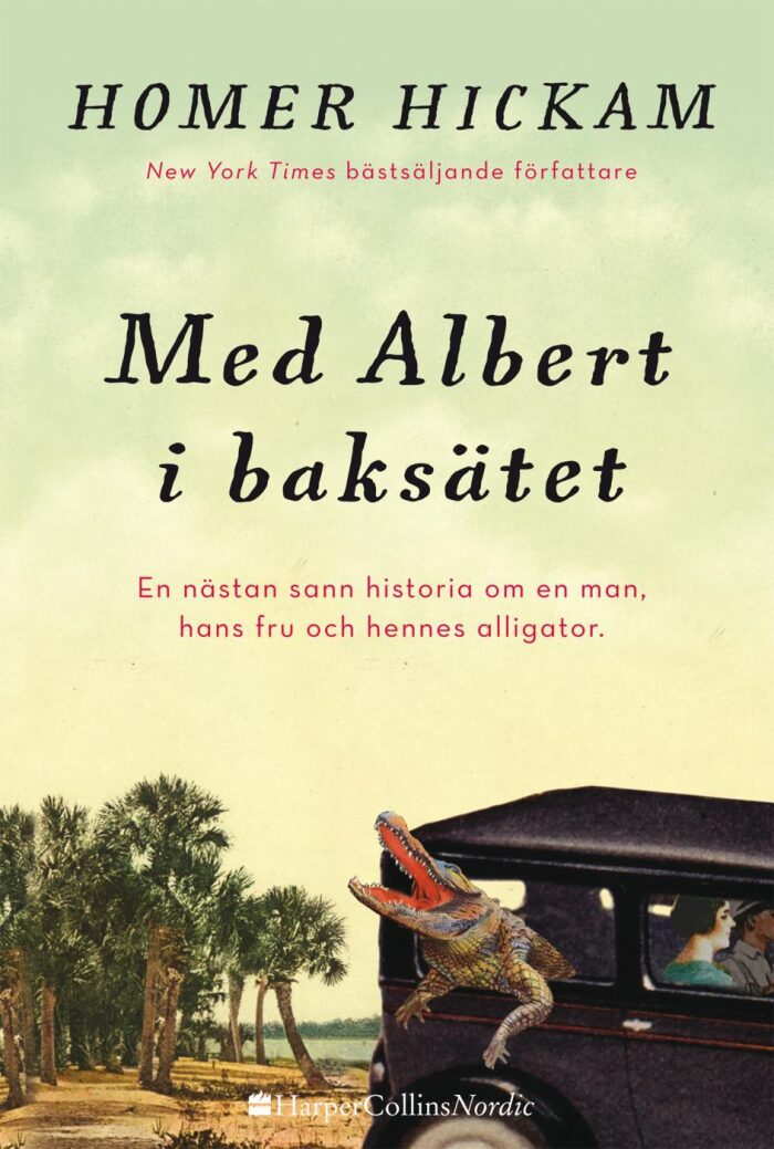 Med Albert i baksätet: en nästan sann historia om en man, hans hustru och hennes alligator