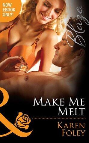 Make Me Melt (Mills & Boon Blaze)