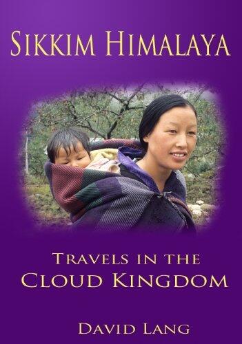 Sikkim Himalaya: Travels in the Cloud Kingdom
