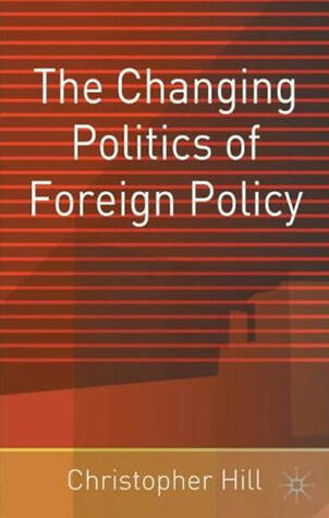 The Changing Politics of Foreign Policy