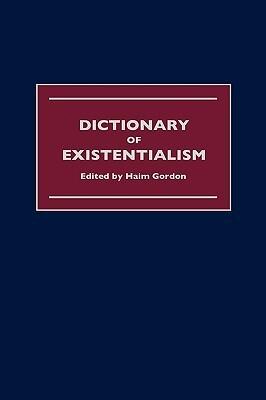 Dictionary of Existentialism