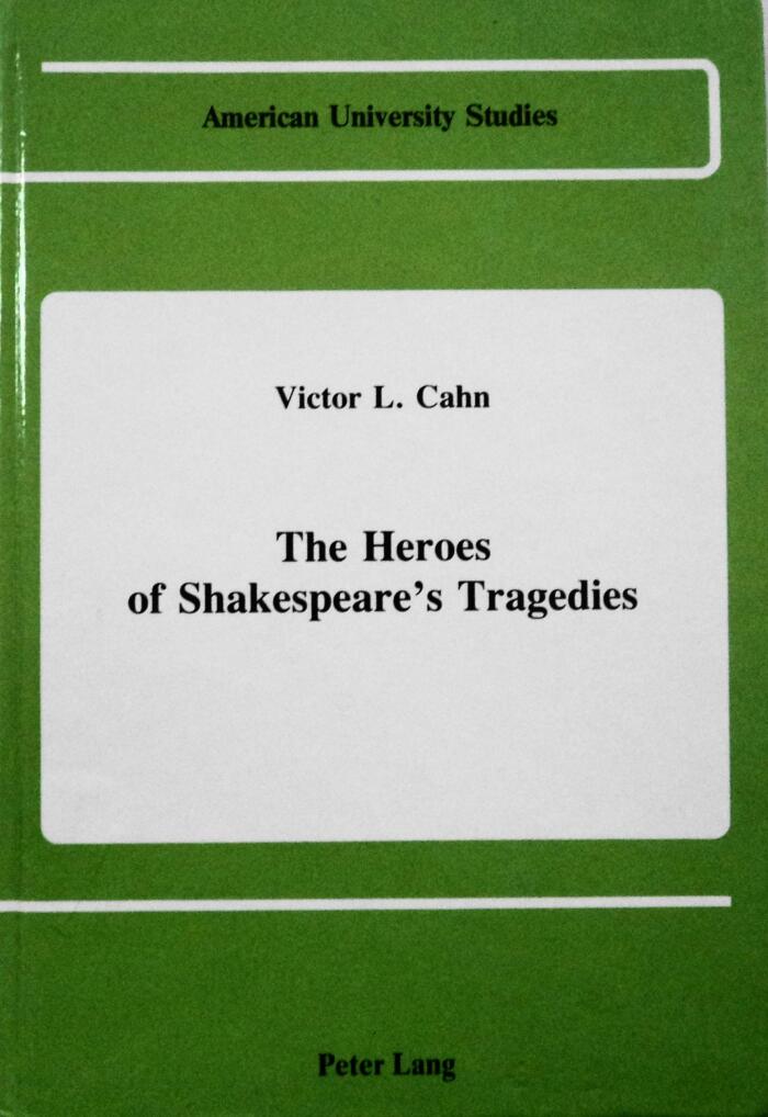 The Heroes of Shakespeare's Tragedies