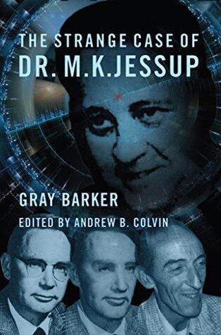 The Strange Case of Dr. M.K. Jessup