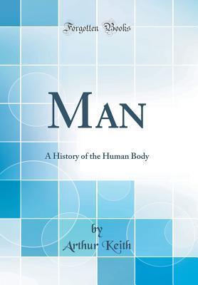 Man: A History of the Human Body