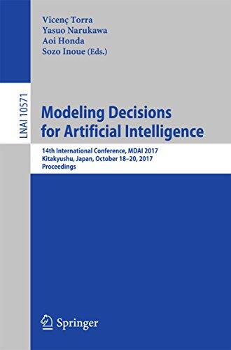 Modeling Decisions for Artificial Intelligence: 14th International Conference, MDAI 2017, Kitakyushu, Japan, October 18-20, 2017, Proceedings