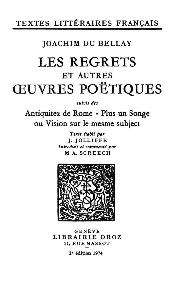 Les Regrets et autres œuvres poëtiques: Suivis des Antiquitez de Rome ; plus un Songe ou Vision sur le mesme subject