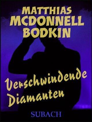 Verschwindende Diamanten und andre Detektivgeschichten