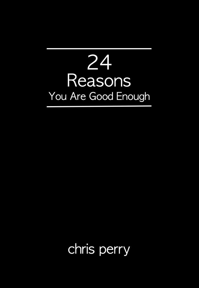 24 Reasons You Are Good Enough
