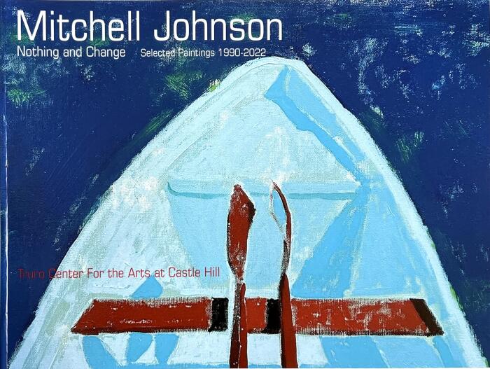 Mitchell Johnson: Nothing and Change: Selected Paintings 1990-2022