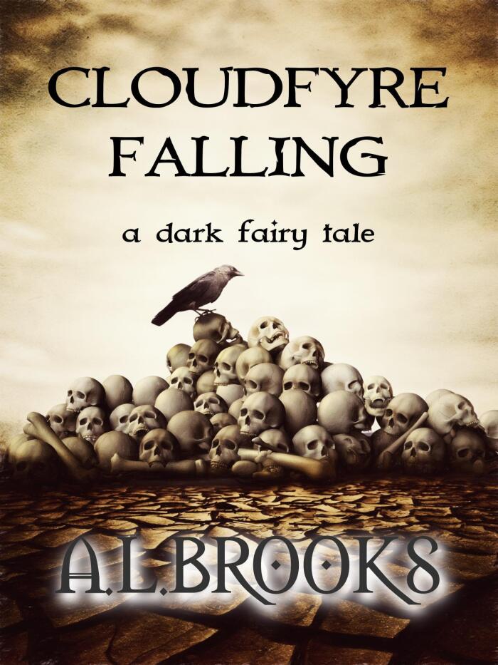 Cloudfyre Falling: A dark fairy tale