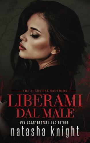 Liberami dal male (The Augustine Brothers - La serie completa)