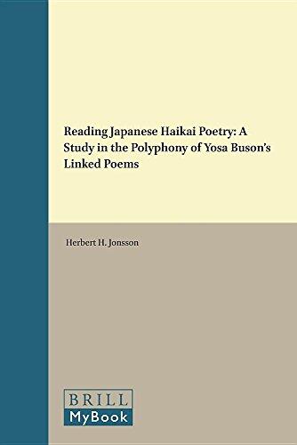 Reading Japanese Haikai Poetry: A Study in the Polyphony of Yosa Buson’s Linked Poems