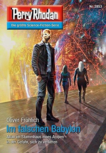Perry Rhodan 2853: Im falschen Babylon: Zyklus "Die Jenzeitigen Lande"