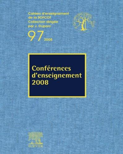 Conférences d'enseignement 2008 (n°97) (Cahiers d'enseignement de la SOFCOT)