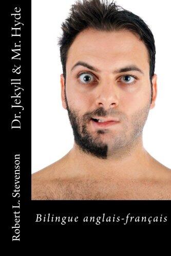 Dr. Jekyll and Mr. Hyde: Bilingue anglais-francais