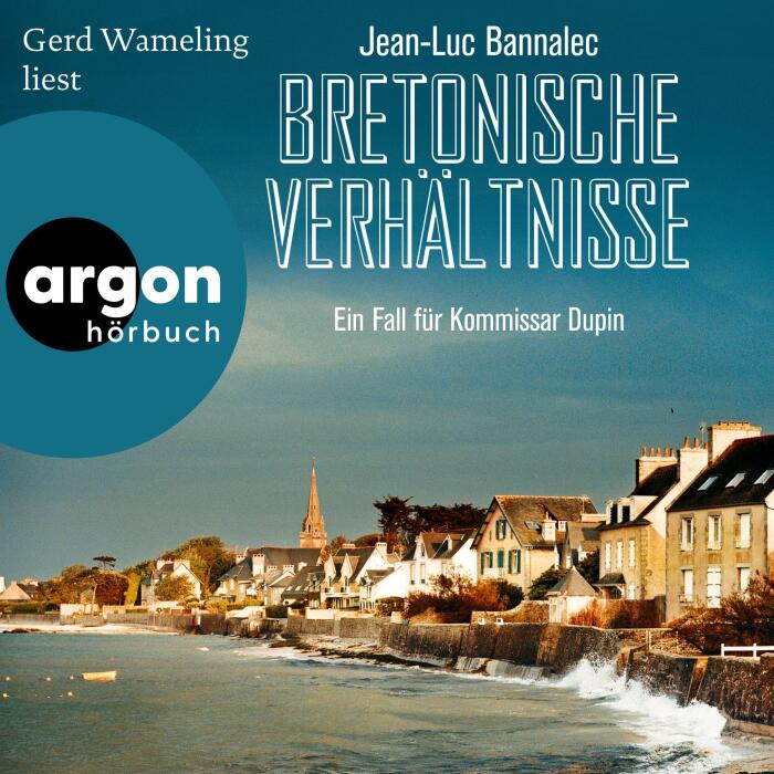 Bretonische Verhältnisse: Kommissar Dupin ermittelt - Band 1