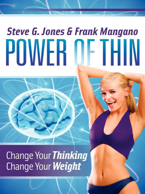 Power of Thin: Change Your Thinking, Change Your Weight