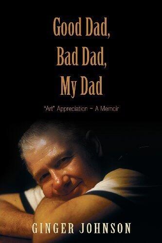 Good Dad, Bad Dad, My Dad