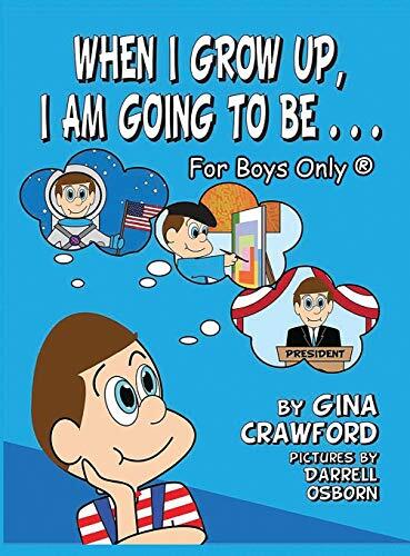 When I Grow Up, I Am Going to Be... For Boys Only