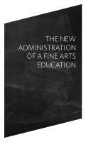 The new administration of fine arts education