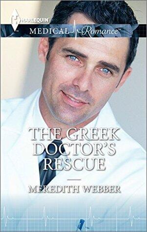 The Greek Doctor's Rescue: A Second Love Contemporary Medical Romance