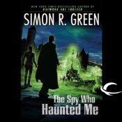 The Spy Who Haunted Me (Secret Histories, #3)