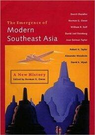 The Emergence of Modern Southeast Asia: A New History