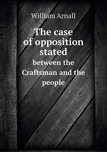 The case of opposition stated between the Craftsman and the people