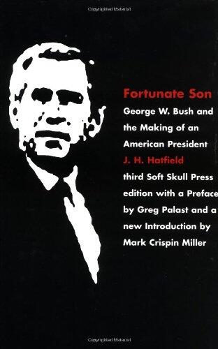 Fortunate Son: George W. Bush and the Making of an American President