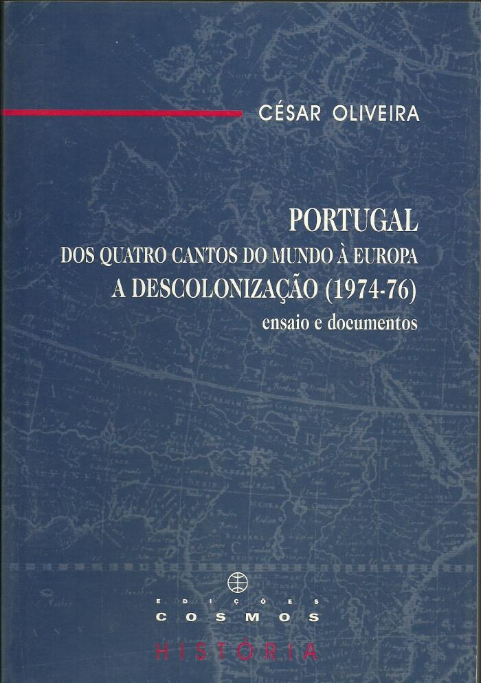 Portugal, dos quatro cantos do mundo à Europa : a descolonização