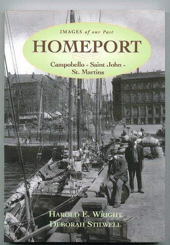 Homeport: Campobello (Saint John, St. Martins), 1780-2000