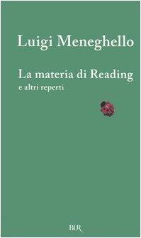 La materia di Reading e altri reperti